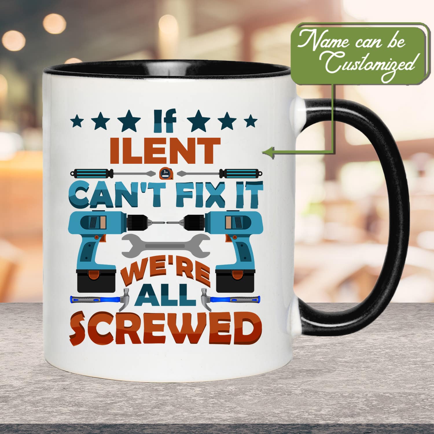 10VT. UU TIEN If Can't Fix It Mechanic accent mug mk3