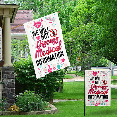 Alternative view of We Will Not Discuss Medical Information Decorative Garden Flag - Indoor Outdoor Flag - House Flag