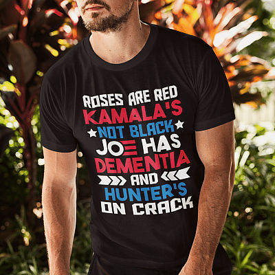 Alternative view of Roses Are Red Kamala's Not Black Joe Has Dementia And Hunter's On Crack T-Shirt
