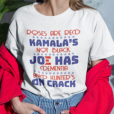 Alternative view of Roses Are Red Kamala's Not Black Joe Has Dementia And Hunter's On Crack T-Shirt