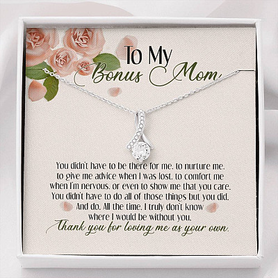 To My Bonus Mom Thank You For Loving Me As Your Own Alluring Beauty Necklace - Step Mom Stepmother Gifts - Alluring Beauty Necklace