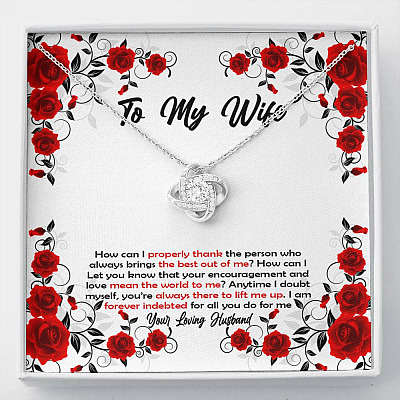 To My Wife How Can I Properly Thank The Person Who Always Brings The Best Put Of Me Love Knot Necklace - Love Knot Necklace