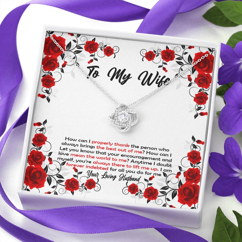 To My Wife How Can I Properly Thank The Person Who Always Brings The Best Put Of Me Love Knot Necklace