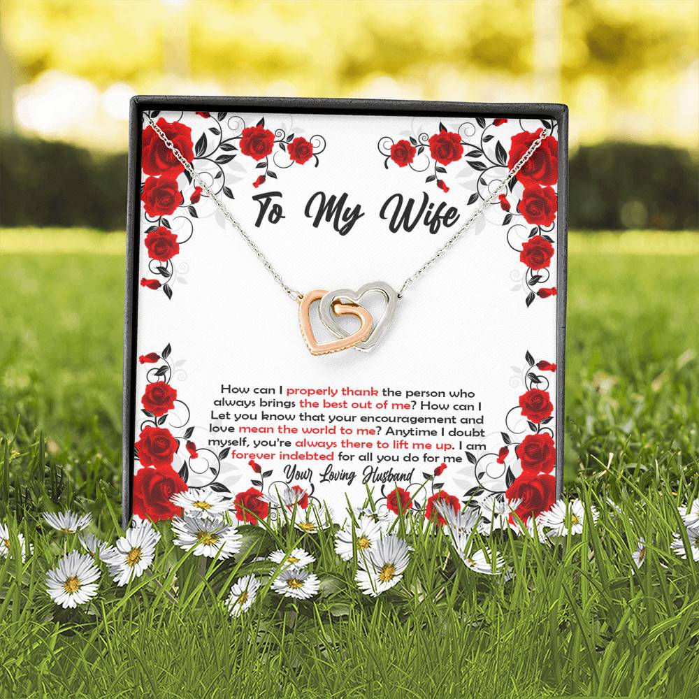 To My Wife How Can I Properly Thank The Person Who Always Brings The Best Put Of Me Joined Interlocking Hearts Necklace To My Wife How Can I Properly Thank The Person Who Always Brings The Best Put Of Me Joined Interlocking Hearts Necklace