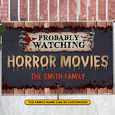 Personalized Probably Watching Horror Movies House Doormat - Custom Family Name Halloween Outdoor Indoor Doormat