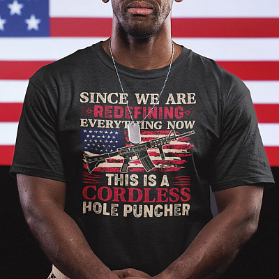 Alternative view of Since We are Redefining Everything Now This Is A Cordless Hole Puncher Shirt