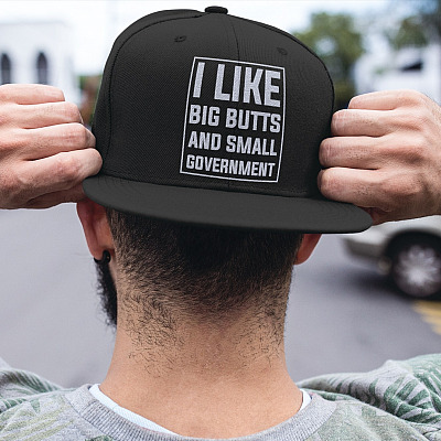 I Like Big Butts And Small Government Twill Cap - High-Profile Snapback Hat - Tacos Lover Trucker Hat