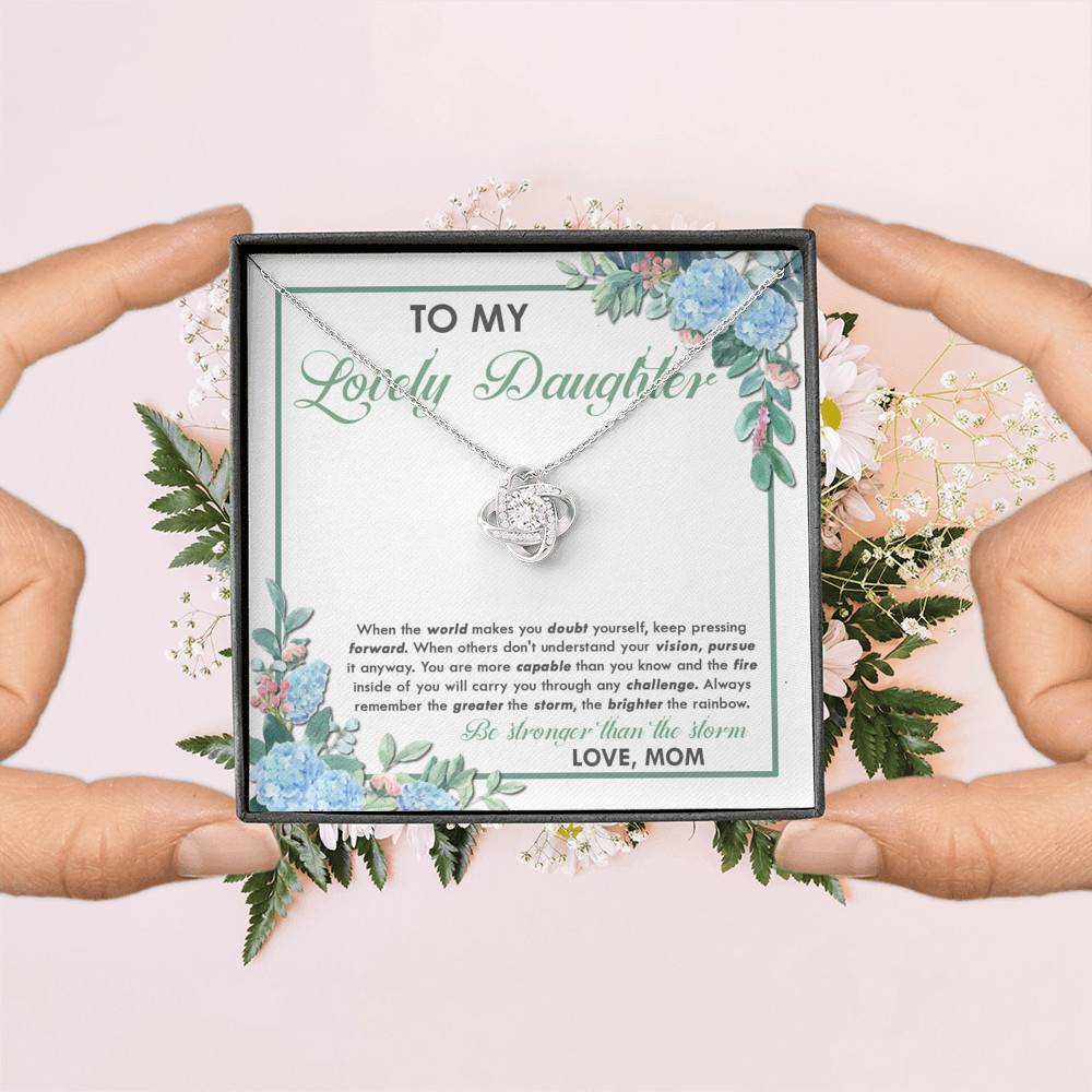From Mom To My Lovely Daughter When The World Makes You Doubt Yourself Love Knot Necklace