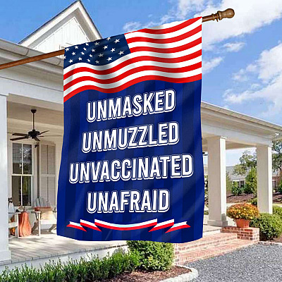 Alternative view of Unmasked Unmuzzled Unvaccinated Unafraid Outdoor House Flag - Home Garden Flag