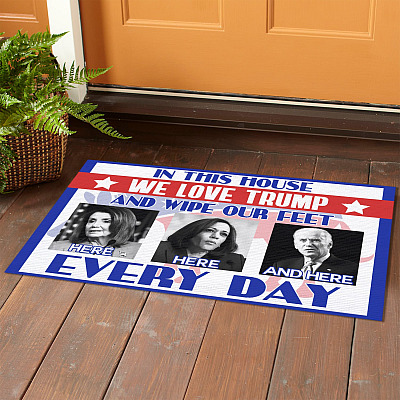 Alternative view of In This House We Love Trump and Wipe Our Feet Here Here and Here Every Day Decorative Doormat - Political Welcome Mat