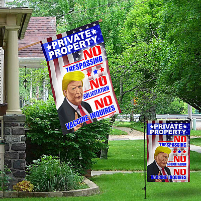 Alternative view of Trump Private Property No Trespassing No Solicitation No Vaccine Inquires Outdoor Garden Flag - House Flag - Wall Flag