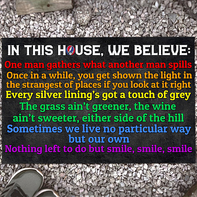 In This House We Believe One Man Gathers What Another Man Spills Rock Indoor Outdoor Doormat