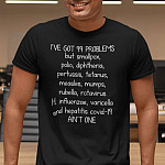 I've Got 99 Problems but Smallpox Polio Diptheria Covi 19 Ain't One T-Shirt - Funny Saying Shirt