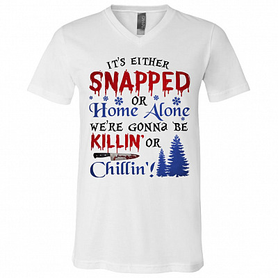 It's Either Snapped Or Home A Shirt, White, V-Neck T-Shirt
