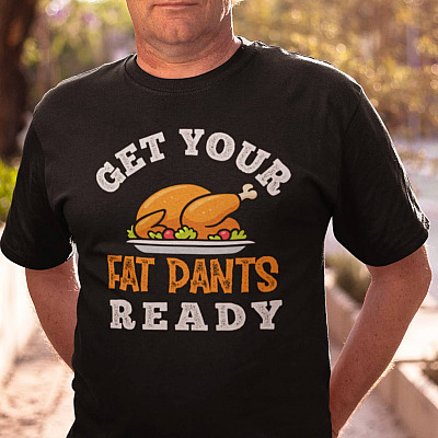 Get Your Fat Pants Ready Funny Thanksgiving T-Shirt - V-Neck Shirt