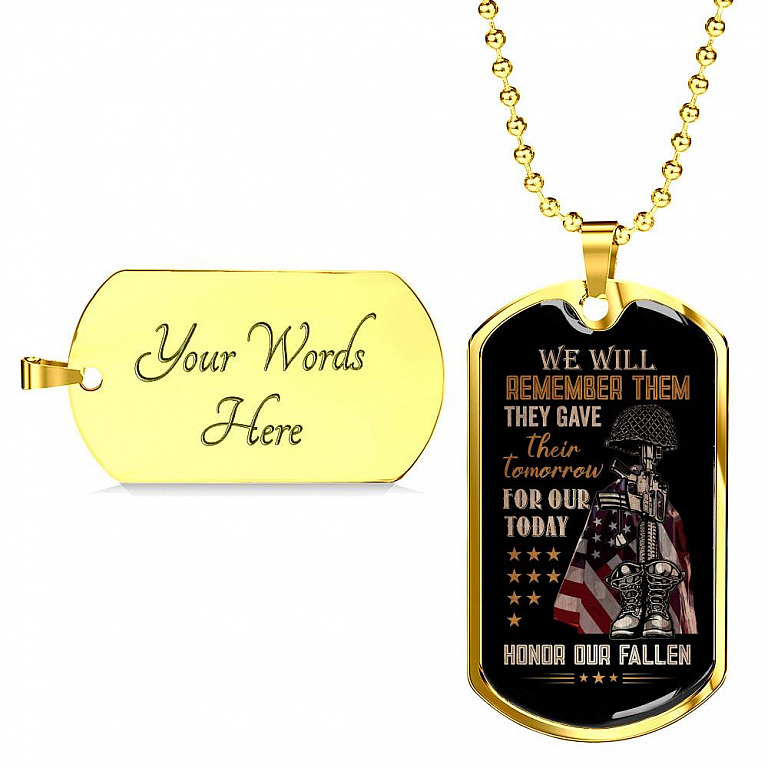 They Gave Their Tomorrow for Our Today Honor the Fallen We Will Remember Them Dog Tag Pendant Necklace