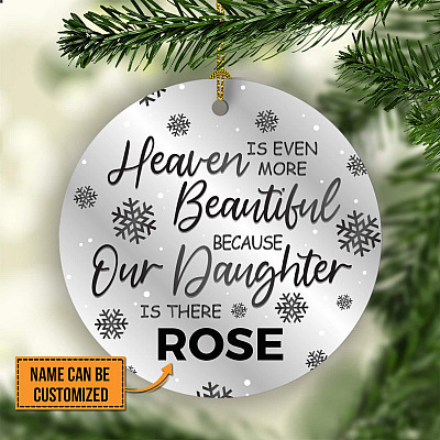 Personalized Name Heaven Is Even More Beautiful Because Our Daughter Is There Circle Ornament