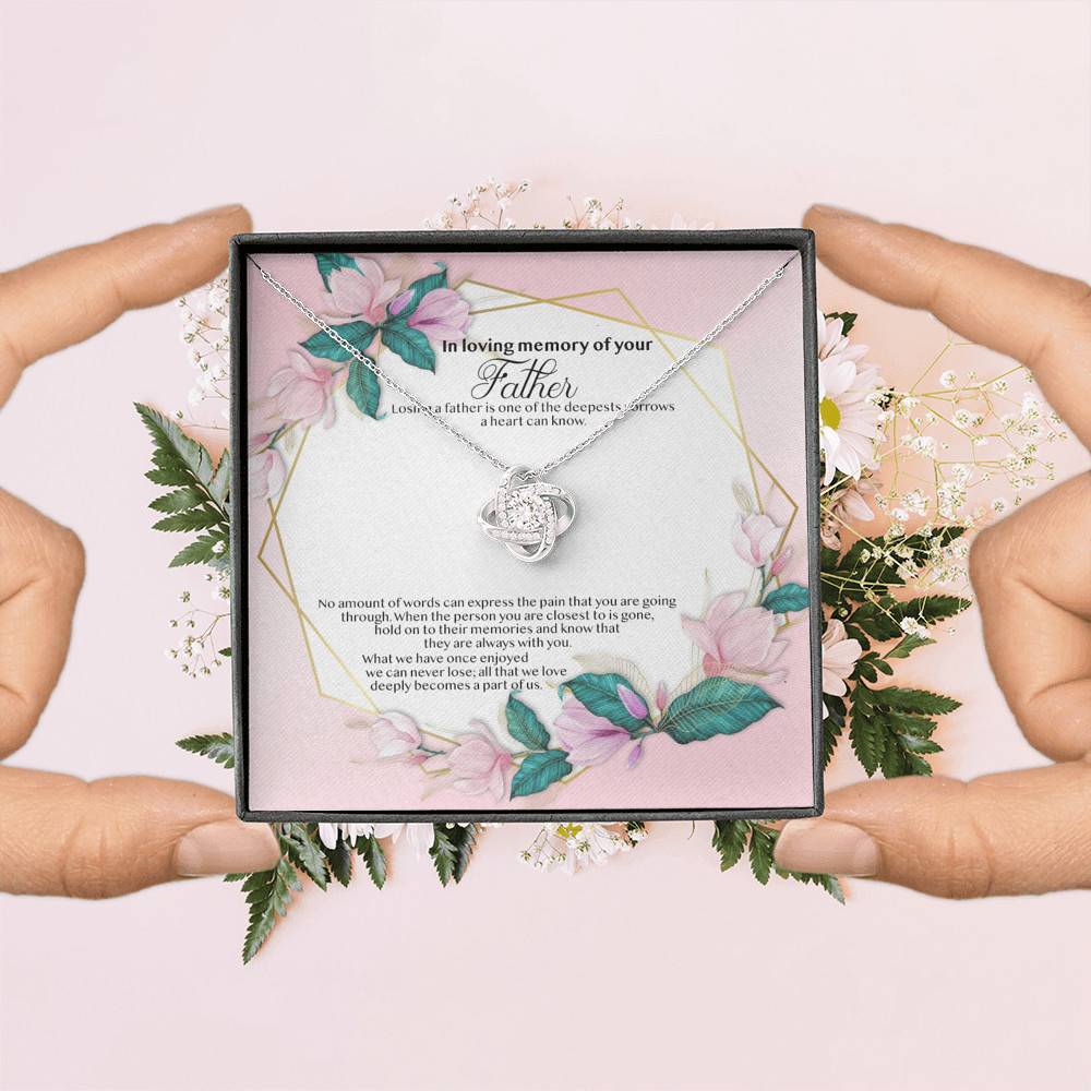 In Loving Memory of Your Father Memorial Love Knot Necklace - Grieving Remembrance Bereavement Gifts