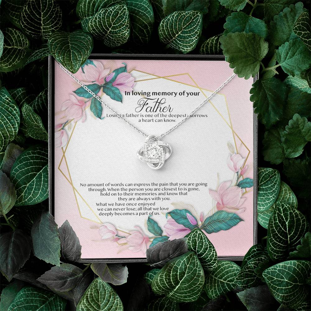 In Loving Memory of Your Father Memorial Love Knot Necklace - Grieving Remembrance Bereavement Gifts