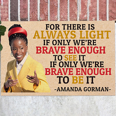 For There Is Always Light Amanda Gorman Doormat - Outdoor Indoor Doormat