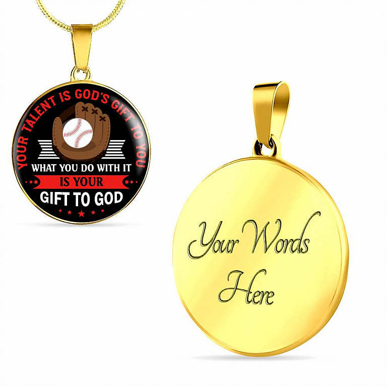 Baseball Your Talent Is God's Gift to You What You Do with It Is Your Gift to God Circle Pendant Necklace
