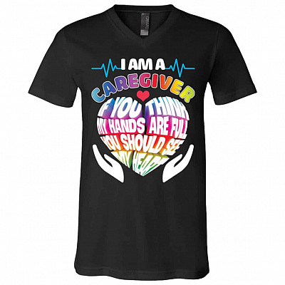I Am A Caregiver If You Think Mr Gifts, Black, V-Neck T-Shirt
