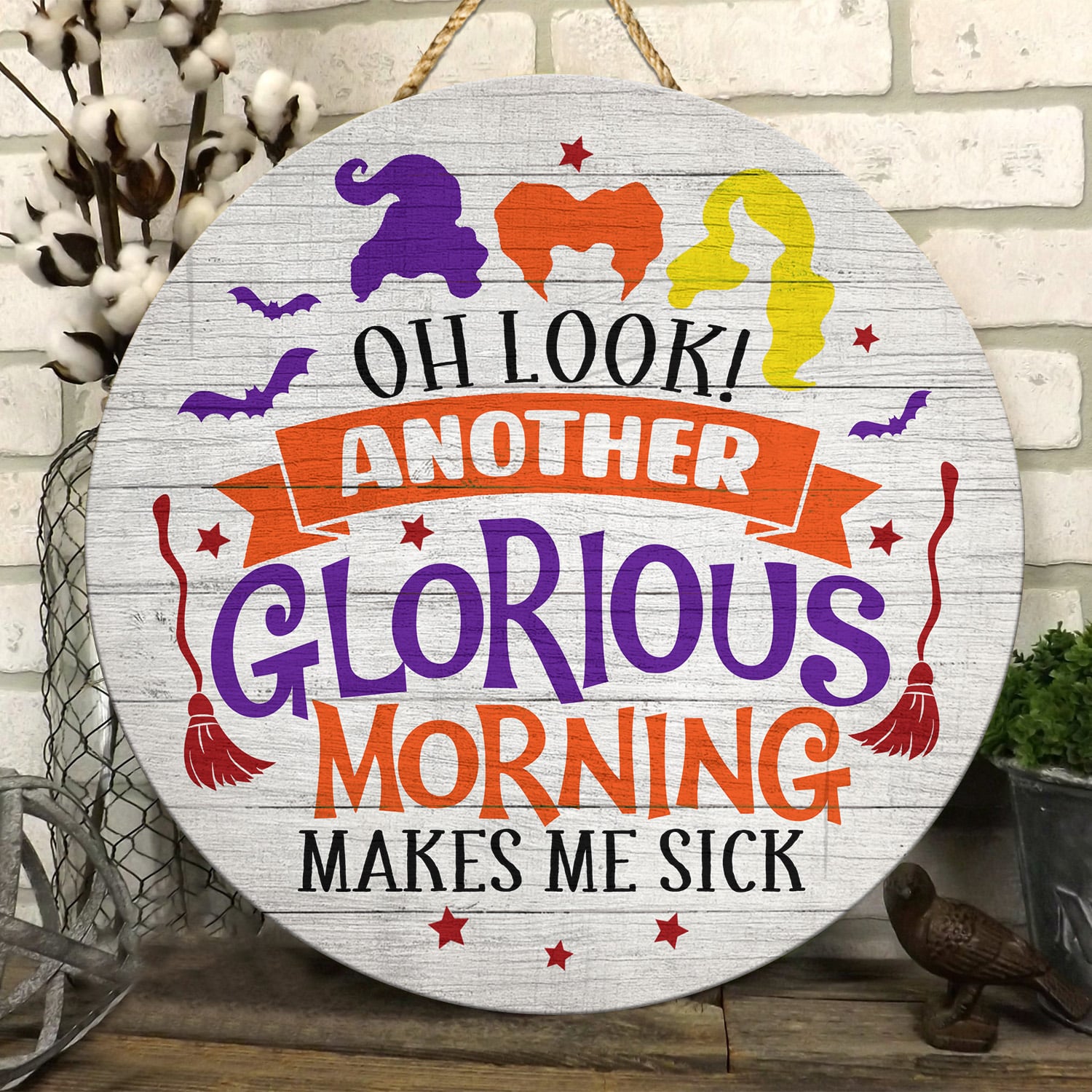 5. Oh look, another glorious morning. Makes me sick(3) Door Sign Mockup 6
