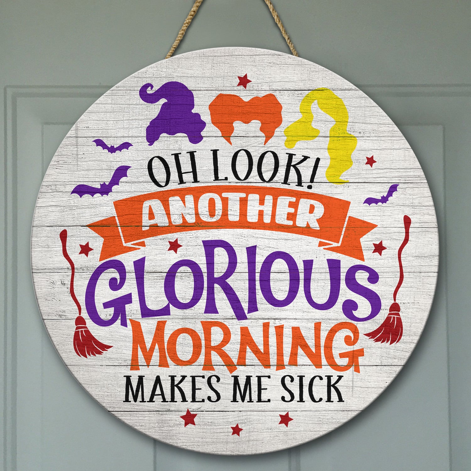 5. Oh look, another glorious morning. Makes me sick(3) Door Sign Mockup 9