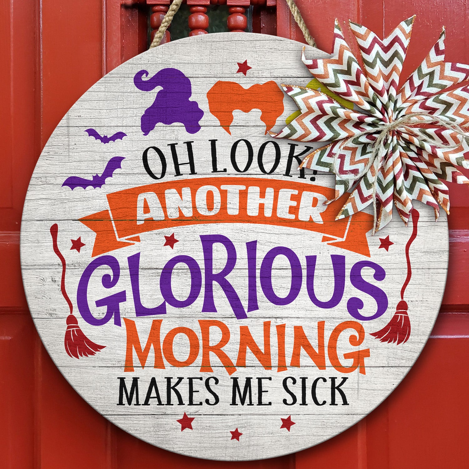 5. Oh look, another glorious morning. Makes me sick(3) Door Sign Mockup 10