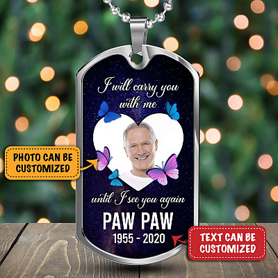 I Will Carry You With Me Until I See You Again Personalized Photo Memorial Dog Tag Pendant Necklace