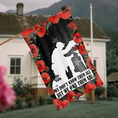 We Don't Know Them All but We Own Them All Veteran Memorial Day Poppy Remembrance Day Decorative Garden Flag - House Flag