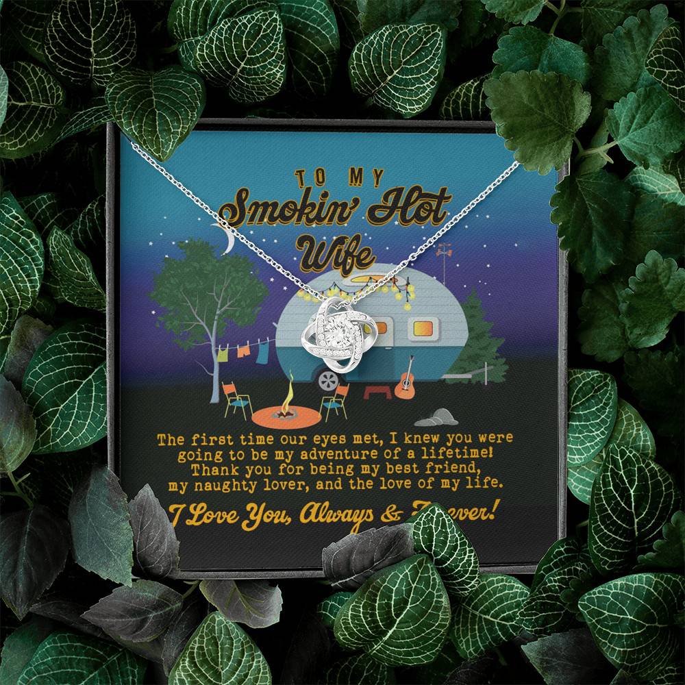 To My Smokin' Hot Wife the First Time Our Eyes Met Camping Love Knot Pendant Necklace