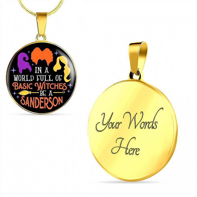In A World Full Of Basic Witches Be A Sanderson Luxury Circle Pendant Necklace - Sanderson Sisters Gifts