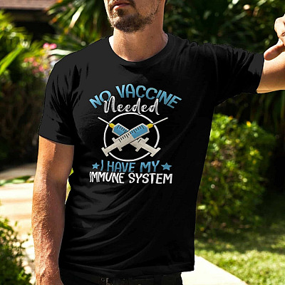 Alternative view of No Vaccine Needed I Have My Immune System T-Shirt - Anti Vax Shirt