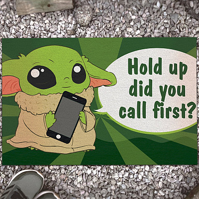 Hold up Did You Call First Doormat - Funny Baby Yoda Indoor Outdoor Doormat