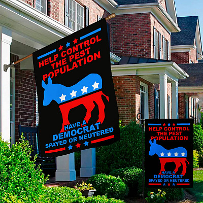 Alternative view of Help Control The Pest Population Have A Democrat Spayed Or Neutered Garden Flag - House Flag