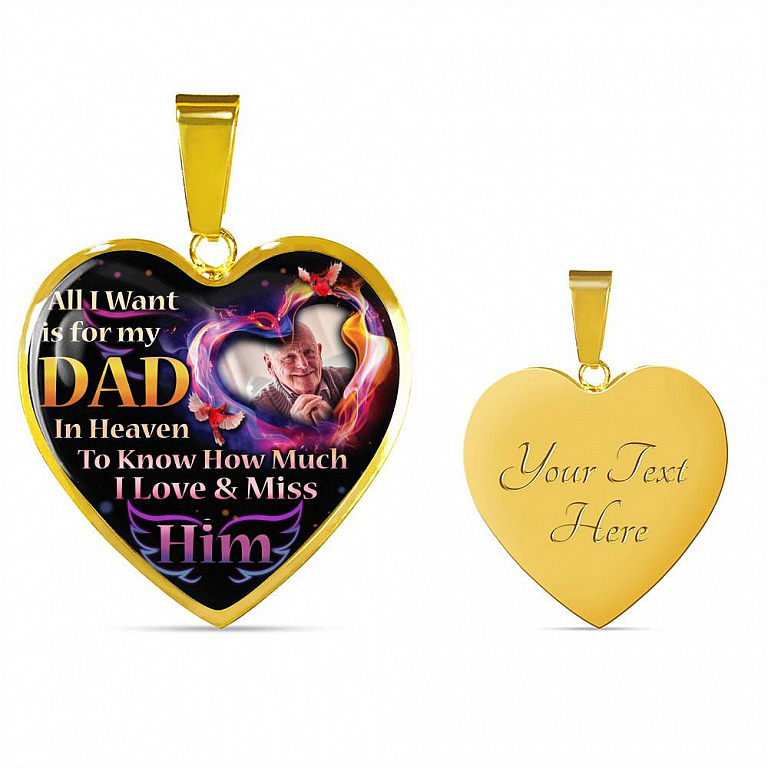 Personalized Photo All I Want Is For My Dad In Heaven I Love And Miss Him Hearts Pendant Necklace - Memorial Dad Necklace