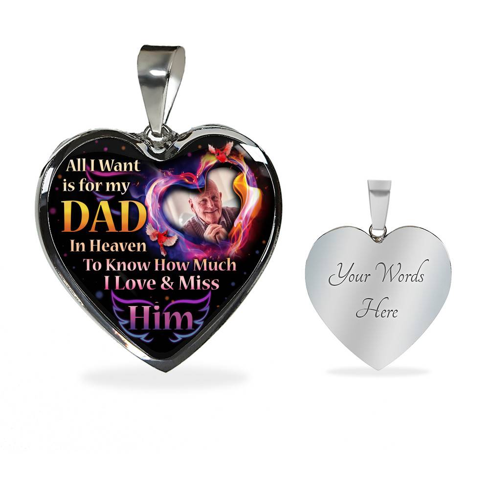 Personalized Photo All I Want Is For My Dad In Heaven I Love And Miss Him Hearts Pendant Necklace - Memorial Dad Necklace Personalized Photo All I Want Is For My Dad In Heaven I Love And Miss Him Hearts Pendant Necklace - Memorial Dad Necklace
