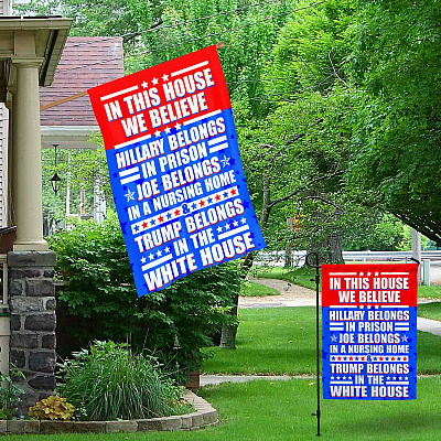 Alternative view of In This House We Believe Hillary Belongs In Prison Joe Belongs In A Nursing Home Outdoor House Flag - Anti Biden Home Garden Flag