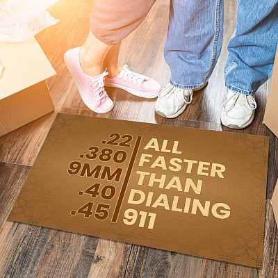 All Faster Than Dialing 911 Doormat - Indoor Outdoor Doormat
