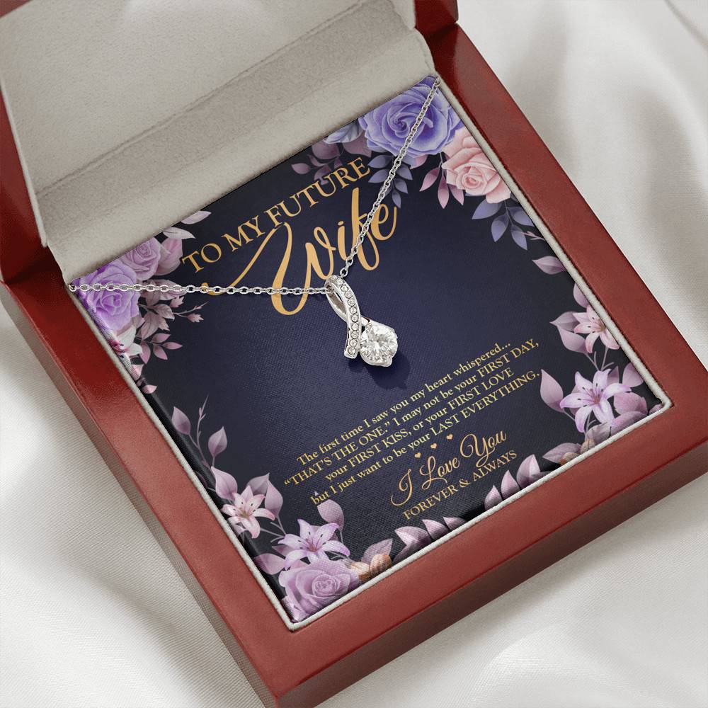 To My Future Wife the First Time I Saw You My Heart Whispered That's the One Alluring Pendant Necklace