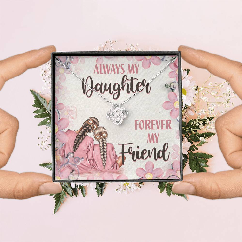 Always My Daughter Forever My Friend Mom and Daughter Love Knot Pendant Necklace
