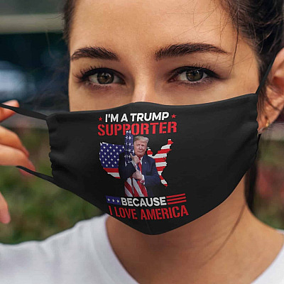 I'm A Trump Supporter Because I Love America Washable Reusable Custom Printed Cloth Face Mask Cover