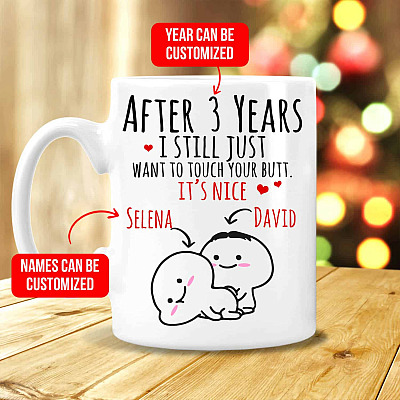Personalized Year I Still Just Want to Touch Your Butt It's Nice Mug - Beer Stein - Valentine Gifts Color Changing Mug