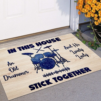In This House An Old Drummer And His Lovely Lady Stick Together House Doormat - Outdoor Indoor Doormat