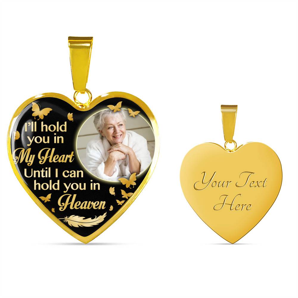 Custom Photo I'll Hold You In My Heart Until I Can Hold You In Heaven Feather Butterfly Memorial Heart Pendant Necklace Custom Photo I'll Hold You In My Heart Until I Can Hold You In Heaven Feather Butterfly Memorial Heart Pendant Necklace