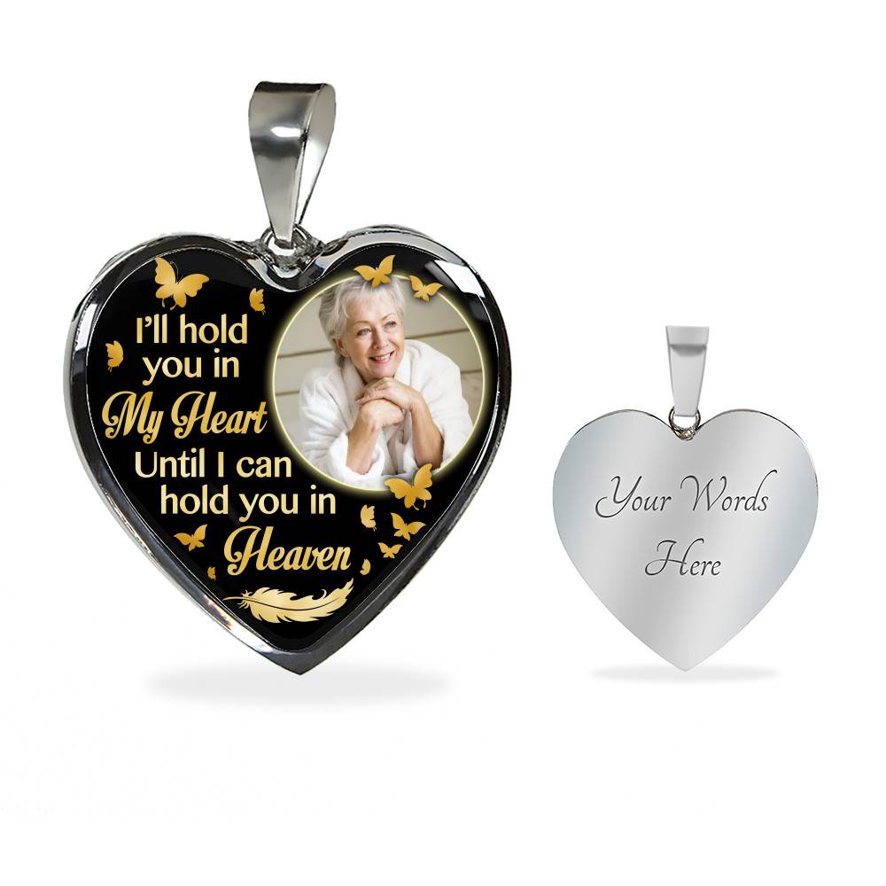 Custom Photo I'll Hold You In My Heart Until I Can Hold You In Heaven Feather Butterfly Memorial Heart Pendant Necklace Custom Photo I'll Hold You In My Heart Until I Can Hold You In Heaven Feather Butterfly Memorial Heart Pendant Necklace