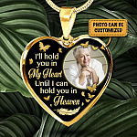 Custom Photo I'll Hold You In My Heart Until I Can Hold You In Heaven Feather Butterfly Memorial Heart Pendant Necklace