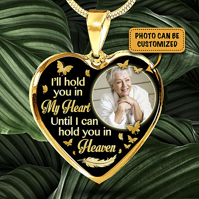 Custom Photo I'll Hold You In My Heart Until I Can Hold You In Heaven Feather Butterfly Memorial Heart Pendant Necklace