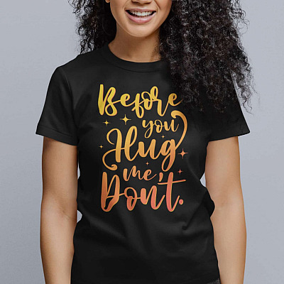 Alternative view of Before You Hug Me Don't Sarcastic T-Shirt - Funny Saying Shirt